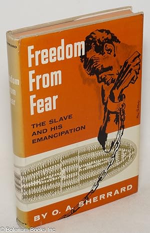 Seller image for Freedom from fear; the slave and his emancipation for sale by Bolerium Books Inc.