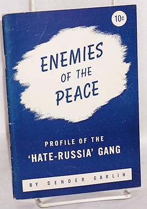 Seller image for Enemies of the Peace: profile of the 'hate-Russia' gang for sale by Bolerium Books Inc.