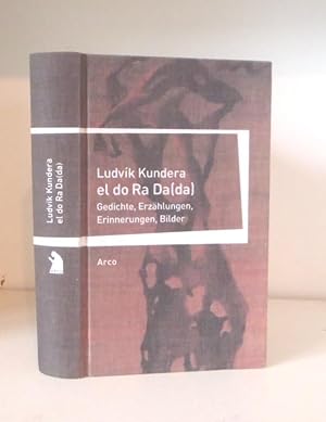 Bild des Verkufers fr El do Ra Da(da) : Gedichte, Erzhlungen, Erinnerungen, Bilder. zum Verkauf von BRIMSTONES