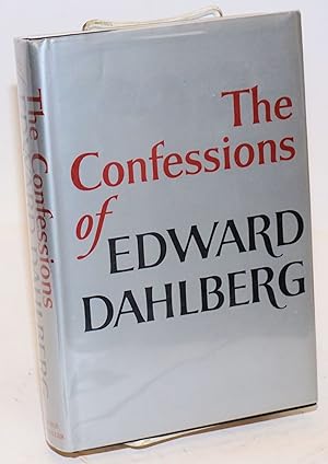 Image du vendeur pour The Confessions of Edward Dahlberg mis en vente par Bolerium Books Inc.