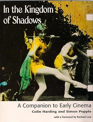 Seller image for In the Kingdom of Shadows : A Companion to Early Cinema for sale by Michael Moons Bookshop, PBFA
