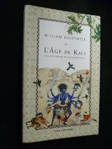 Image du vendeur pour L'ge de Kali. A la rencontre du sous-continent mis en vente par Abraxas-libris