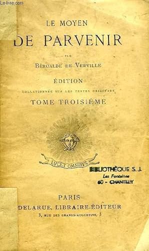 Bild des Verkufers fr LE MOYEN DE PARVENIR, TOME III zum Verkauf von Le-Livre
