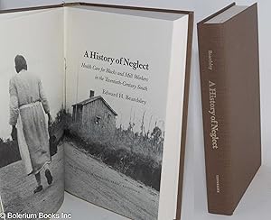 A history of neglect; health care for Blacks and Mill Workers in the Twentieth-Century South