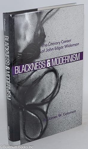 Imagen del vendedor de Blackness and Modernism: the literary career of John Edgar Wideman a la venta por Bolerium Books Inc.