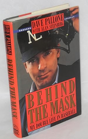 Seller image for Behind the Mask: my double life in baseball for sale by Bolerium Books Inc.