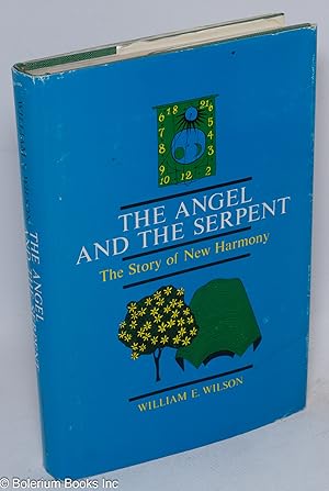 The angel and the serpent: the story of New Harmony