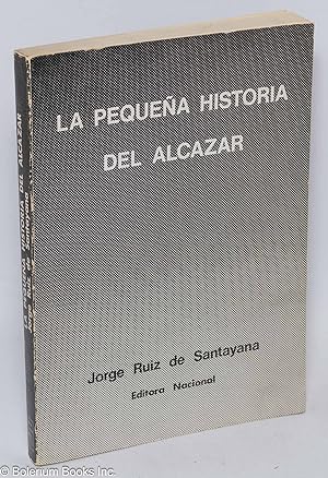 Immagine del venditore per La Pequea Historia del Alcazar venduto da Bolerium Books Inc.