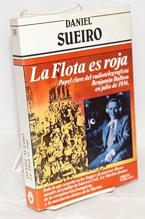 La flota es roja; papel clave de radiotelegrafísta Benjamin Balboa en Julio de 1936