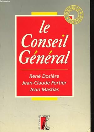 Bild des Verkufers fr LE CONSEIL GENERAL zum Verkauf von Le-Livre