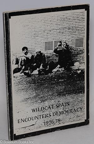 Wildcat Spain encounters democracy, 1976-78