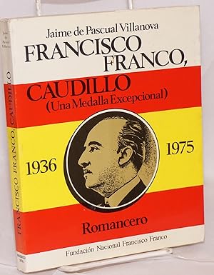 Francisco Franco, Caudillo (una medalla excepcional), 1936-1975, romancero