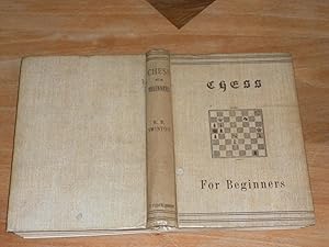 Imagen del vendedor de chess for Beginners and the Beginners of Chess a la venta por Dublin Bookbrowsers