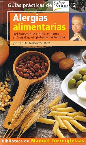 ALERGIAS ALIMENTARIAS :Del huevo a la rinitis, el asma, el anisakis, el gluten y los lacteos