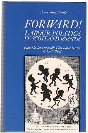 Immagine del venditore per Forward! : Labour Politics in Scotland 1888-1988 venduto da Michael Moons Bookshop, PBFA