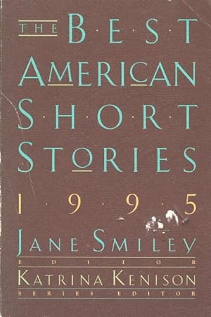Immagine del venditore per THE BEST AMERICAN SHORT STORIES, 1995. venduto da Bookfever, IOBA  (Volk & Iiams)
