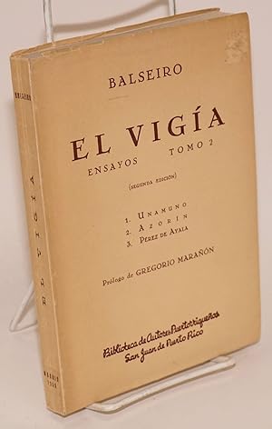 Imagen del vendedor de El vig�a; tomo II: 1. Unamuno, novelista y nivolista. 2. introucci�n al arte de Azor�n. 3. Las novelas de P�rez de Ayala a la venta por Bolerium Books Inc.