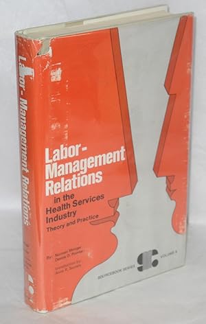 Seller image for Labor-management relations in the health services industry: theory and practice for sale by Bolerium Books Inc.