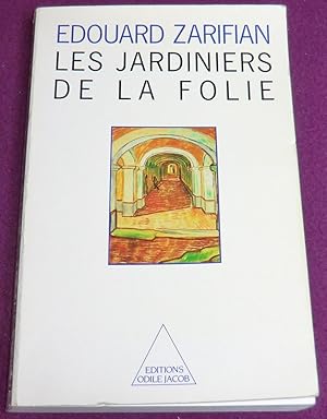 Image du vendeur pour LES JARDINIERS DE LA FOLIE mis en vente par LE BOUQUINISTE