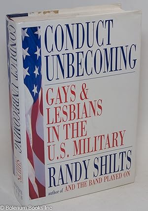 Seller image for Conduct Unbecoming: lesbians and gays in the U. S. military, Vietnam to the Persian Gulf for sale by Bolerium Books Inc.
