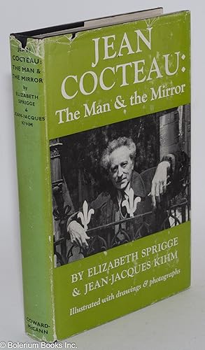 Image du vendeur pour Jean Cocteau: the man in the mirror mis en vente par Bolerium Books Inc.