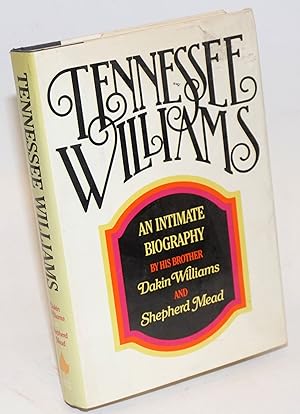 Bild des Verkufers fr Tennessee Williams; an intimate biography zum Verkauf von Bolerium Books Inc.