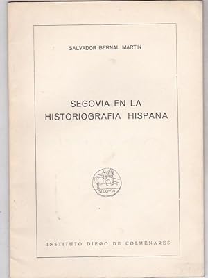 Seller image for Segovia en la historiografa hispana for sale by LIBRERA GULLIVER