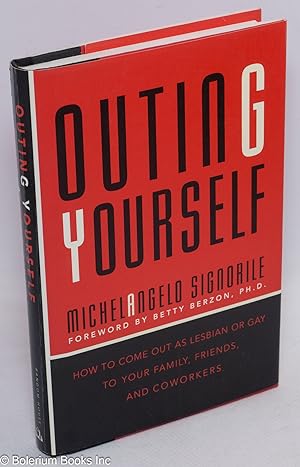 Imagen del vendedor de Outing Yourself: how to come out as lesbian or gay to your family, friends, and coworkers a la venta por Bolerium Books Inc.