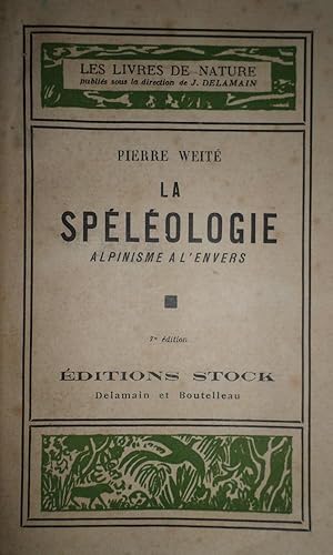 Immagine del venditore per La splologie, alpinisme a l'envers. venduto da Librera Anticuaria Antonio Mateos