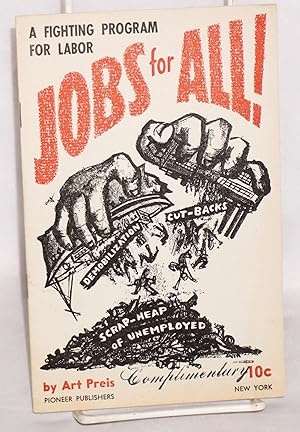 Image du vendeur pour Jobs for All! A fighting program for labor mis en vente par Bolerium Books Inc.