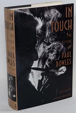 Imagen del vendedor de In Touch: the letters of Paul Bowles a la venta por Bolerium Books Inc.