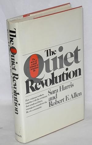 Imagen del vendedor de The quiet revolution: the story of a small miracle in American life a la venta por Bolerium Books Inc.