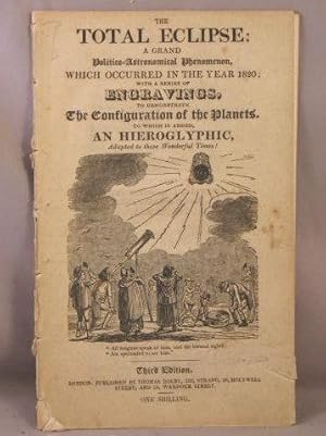 The Total Eclipse: A Grand Politico-Astronomical Phenomenon, Which Occurred in the Year 1820; Wit...