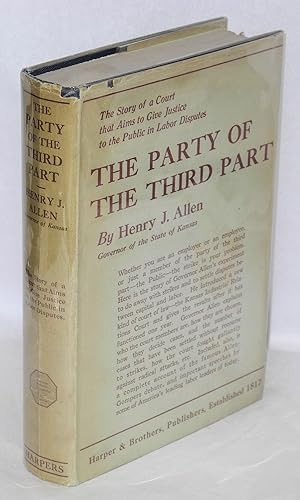 The party of the third part: the story of the Kansas Industrial Relations Court