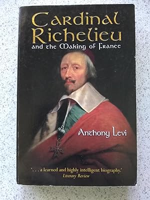 Seller image for Cardinal Richelieu And The Making Of France for sale by Shelley's Books