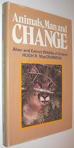 Animals, Man and Change: Alien and Extinct Wildlife of Ontario