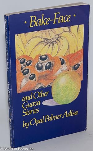 Bake-face and other guava stories