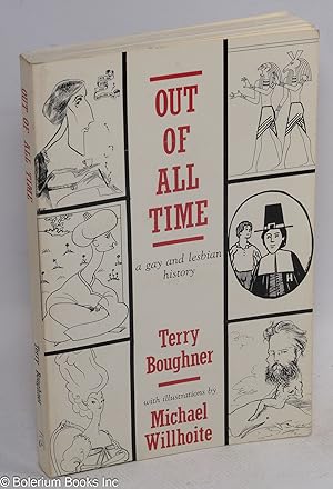 Imagen del vendedor de Out of All Time: a Gay and lesbian history (cover title) a la venta por Bolerium Books Inc.