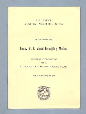 Image du vendeur pour DISCURSO DE LA SOLEMNE SESION NECROLOGICA EN MEMORIA DEL EXCMO MANUEL BERMEJILLO Y MARTINEZ mis en vente par Libreria 7 Soles