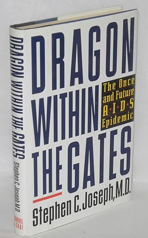 Dragon; within the gates; the once and future AIDS epidemic