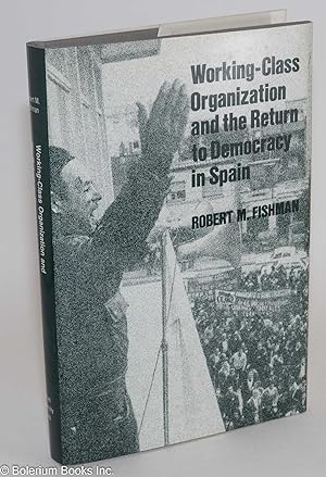 Working-class organization and the return to democracy in Spain