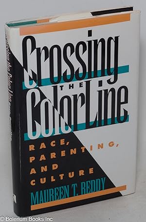 Seller image for Crossing the color line; race, parenting, and culture for sale by Bolerium Books Inc.