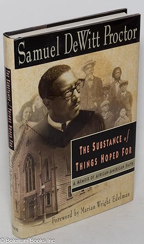 Bild des Verkufers fr The substance of things hoped for; a memoir of African-American faith zum Verkauf von Bolerium Books Inc.