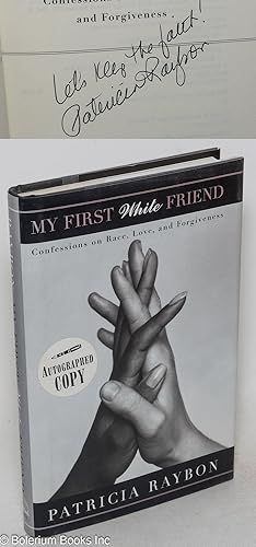 Seller image for My first white friend; confessions on race, love, and forgiveness for sale by Bolerium Books Inc.