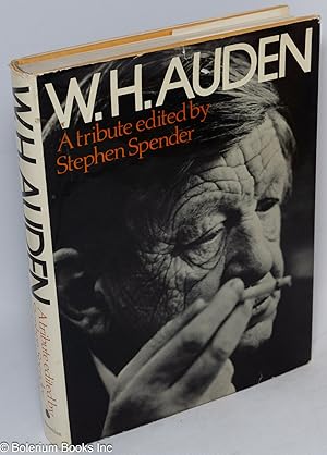Seller image for W. H. Auden; a tribute for sale by Bolerium Books Inc.