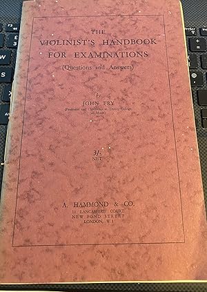 The Violinist's Handbook for Examinations ( Questions and Answers )