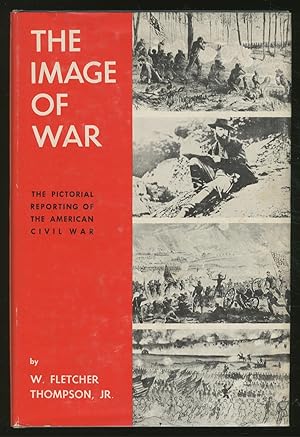 Bild des Verkufers fr The Image of War: The Pictorial Reporting of the American Civil War zum Verkauf von Between the Covers-Rare Books, Inc. ABAA