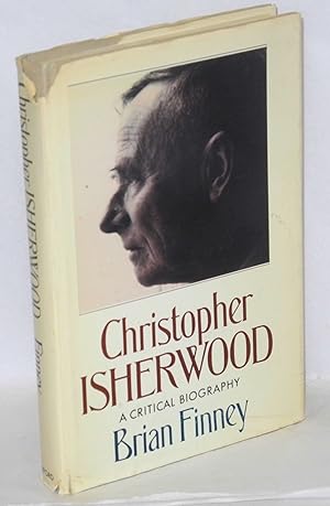 Immagine del venditore per Christopher Isherwood; a critical biography venduto da Bolerium Books Inc.