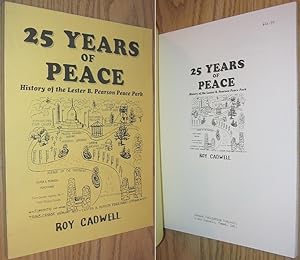 Bild des Verkufers fr 25 Years of Peace History of the Lester B. Pearson Peace Park zum Verkauf von Alex Simpson
