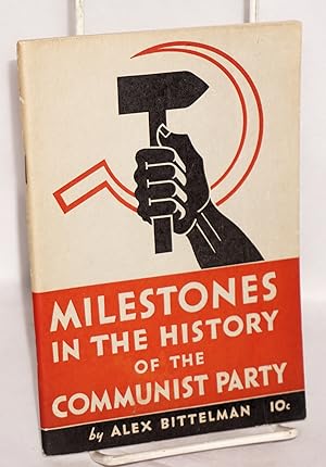 Imagen del vendedor de Milestones in the history of the Communist Party a la venta por Bolerium Books Inc.